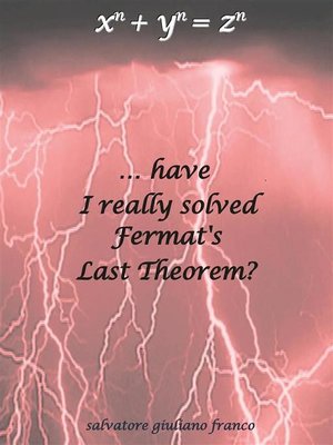 cover image of Have I really solved Fermat's Last Theorem?